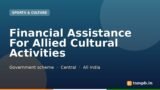 Financial Assistance For Allied Cultural Activities