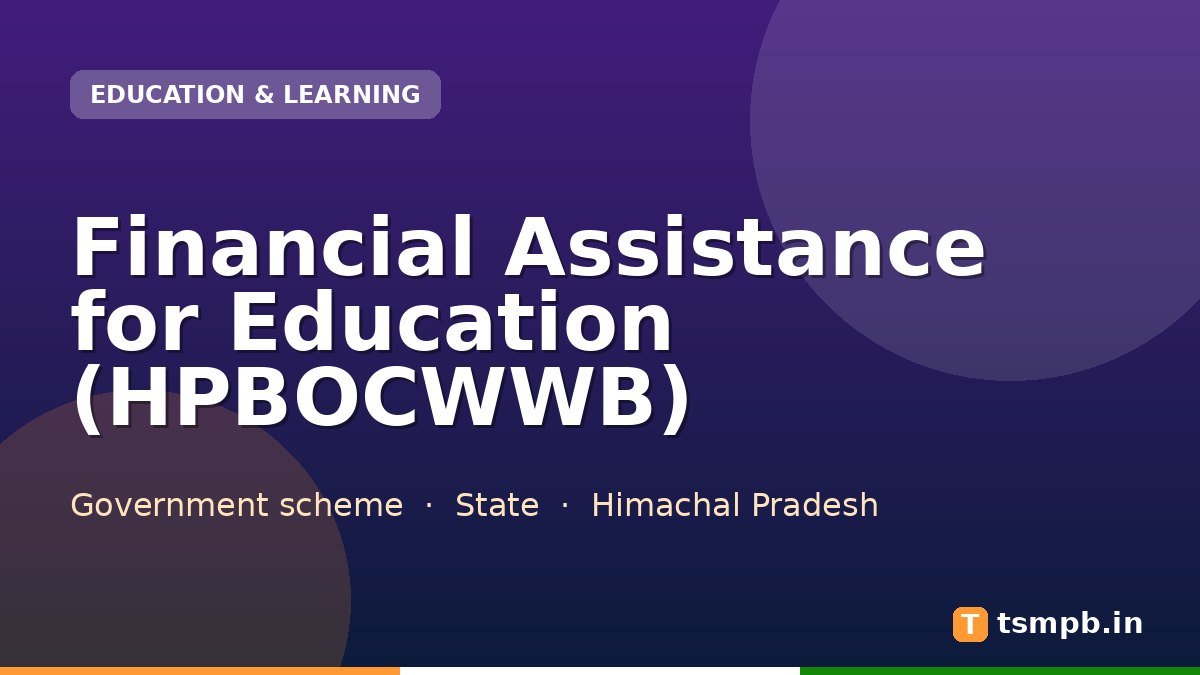 Financial Assistance for Education (HPBOCWWB)