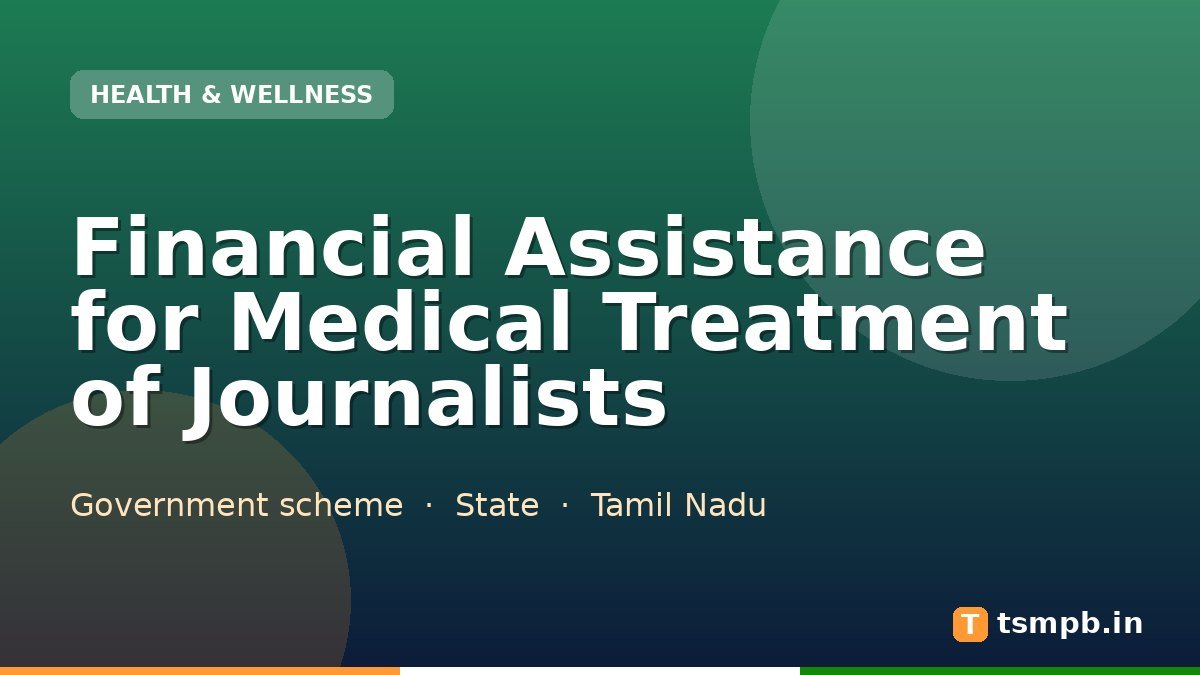 Financial Assistance for Medical Treatment of Journalists