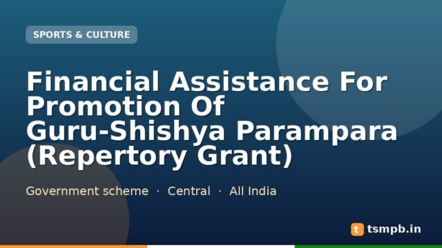 Financial Assistance For Promotion Of Guru-Shishya Parampara (Repertory Grant)