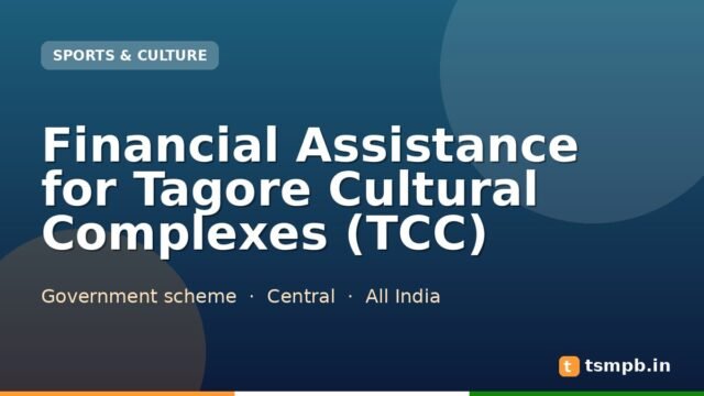 Financial Assistance for Tagore Cultural Complexes (TCC)