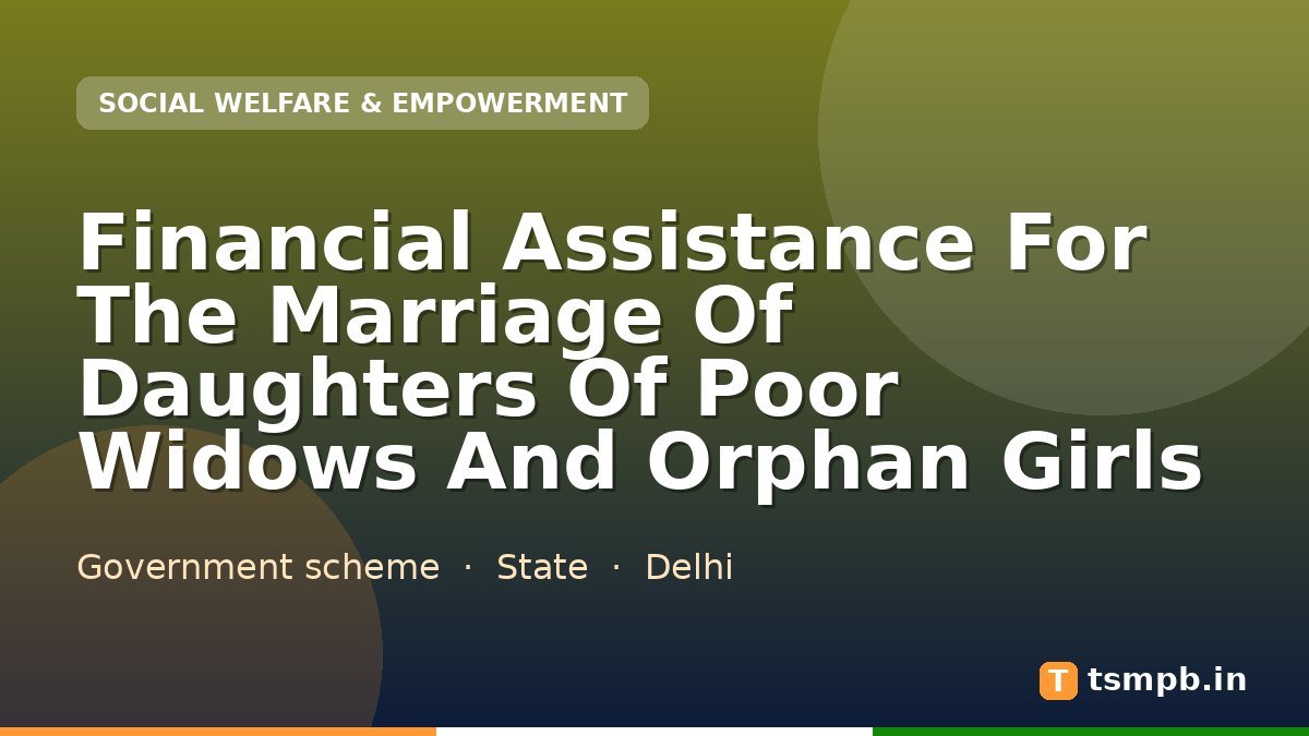 Financial Assistance For The Marriage Of Daughters Of Poor Widows And Orphan Girls