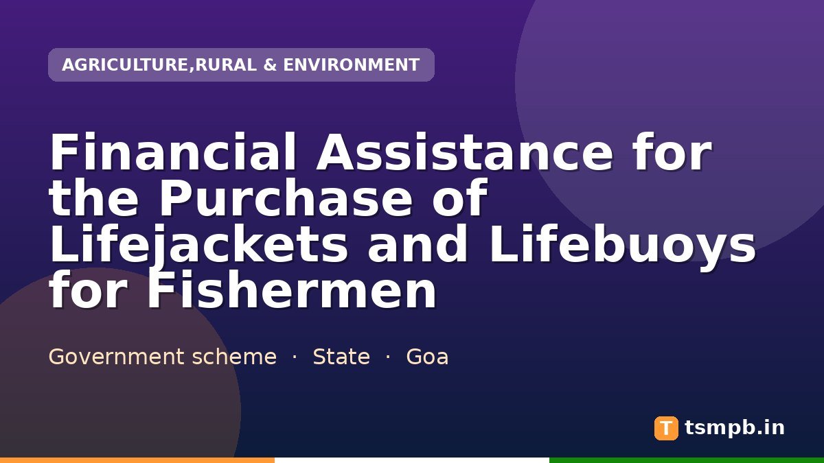 Financial Assistance for the Purchase of Lifejackets and Lifebuoys for Fishermen