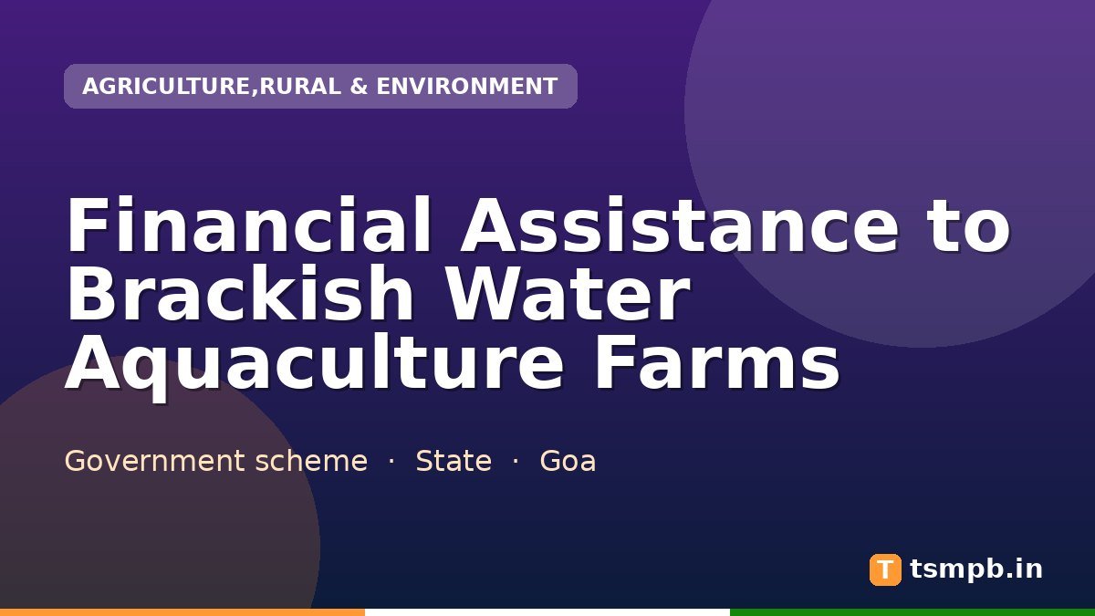 Financial Assistance to Brackish Water Aquaculture Farms