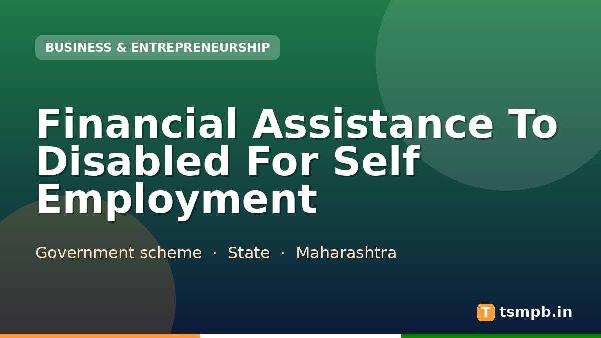 Financial Assistance To Disabled For Self Employment
