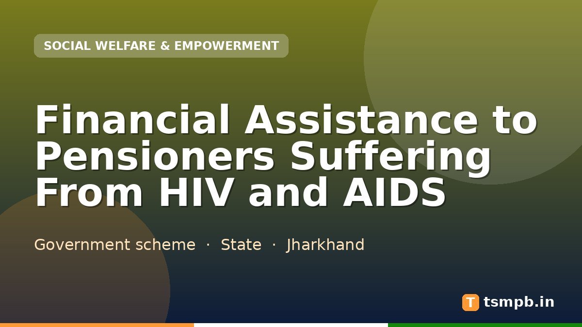 Financial Assistance to Pensioners Suffering From HIV and AIDS