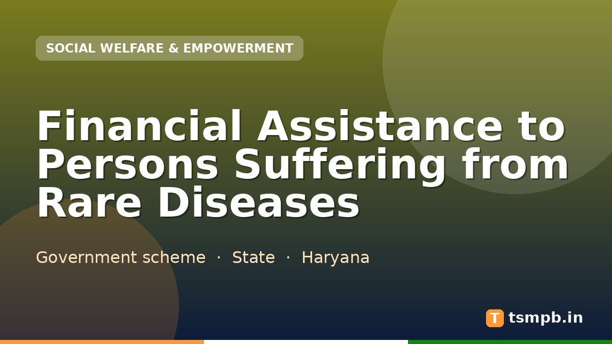 Financial Assistance to Persons Suffering from Rare Diseases