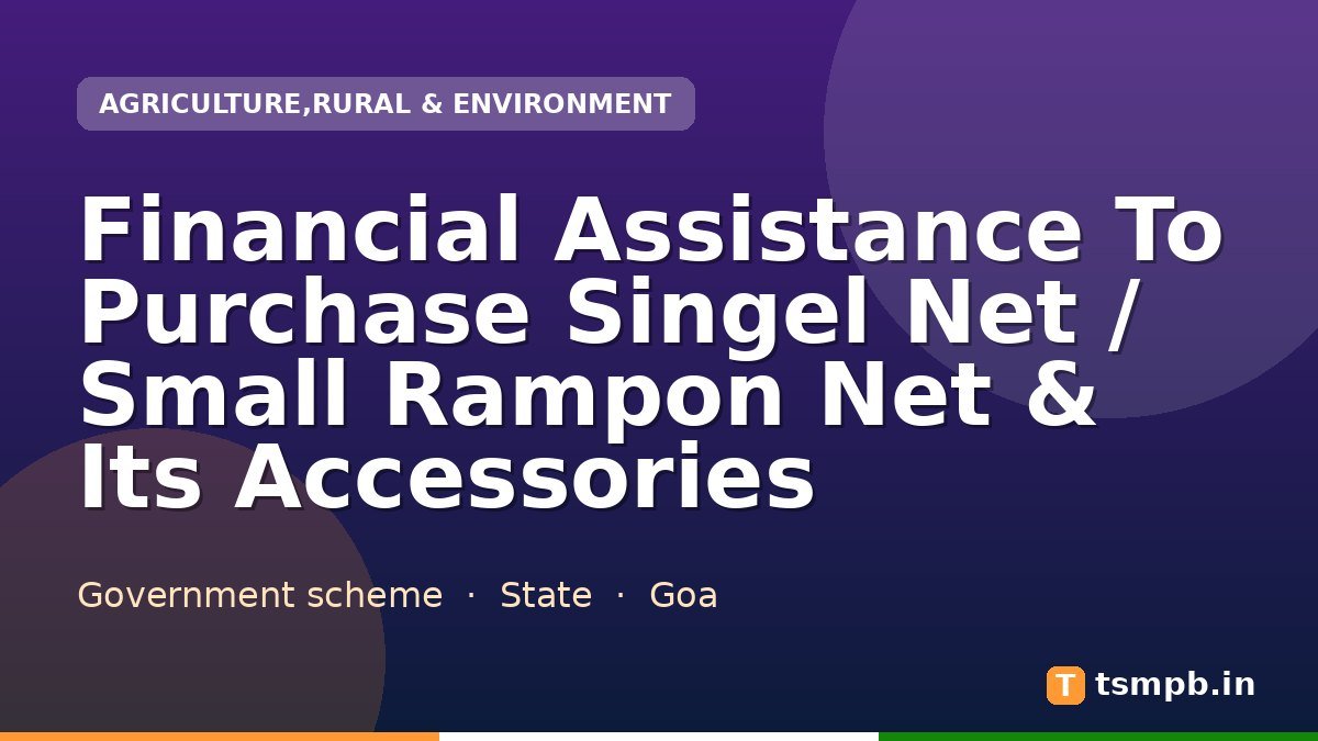 Financial Assistance To Purchase Singel Net / Small Rampon Net & Its Accessories