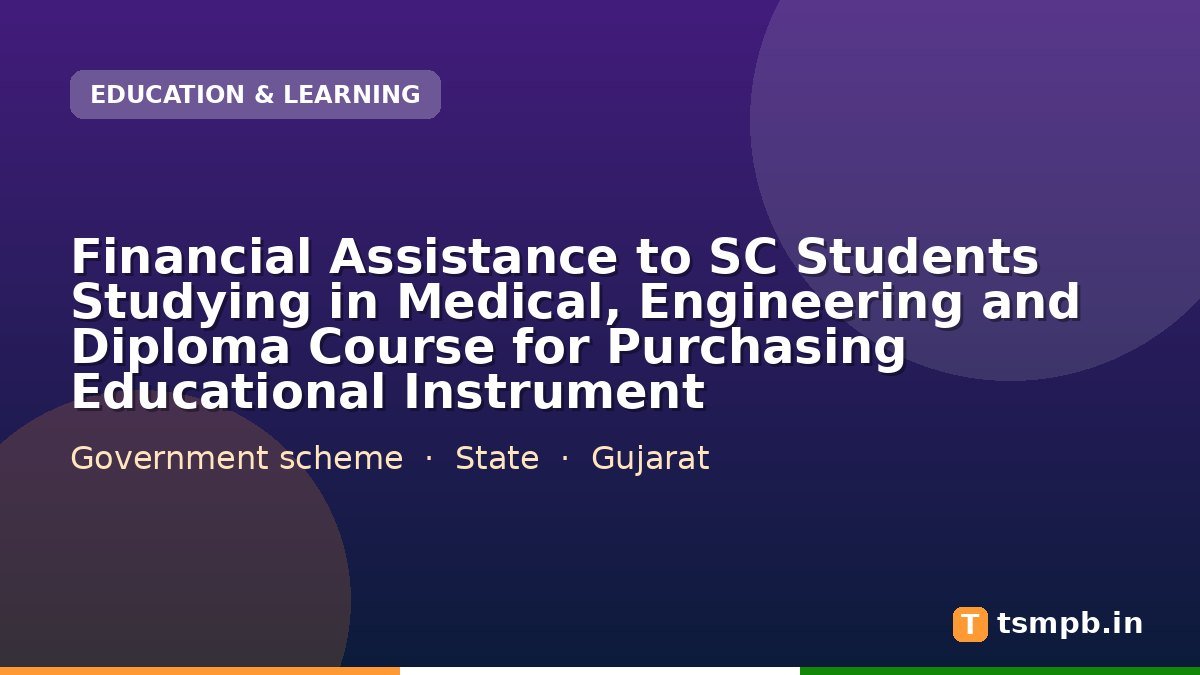 Financial Assistance to SC Students Studying in Medical, Engineering and Diploma Course for Purchasing Educational Instrument