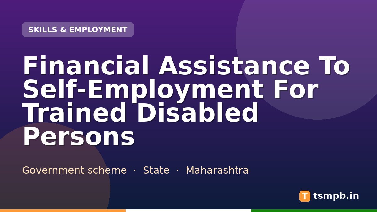 Financial Assistance To Self-Employment For Trained Disabled Persons