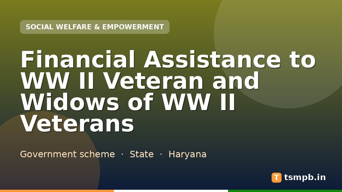 Financial Assistance to WW II Veteran and Widows of WW II Veterans