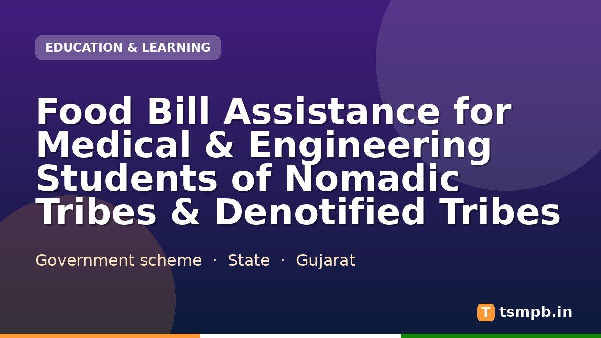 Food Bill Assistance for Medical & Engineering Students of Nomadic Tribes & Denotified Tribes