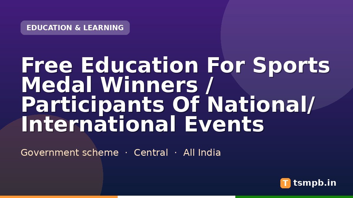 Free Education For Sports Medal Winners / Participants Of National/ International Events