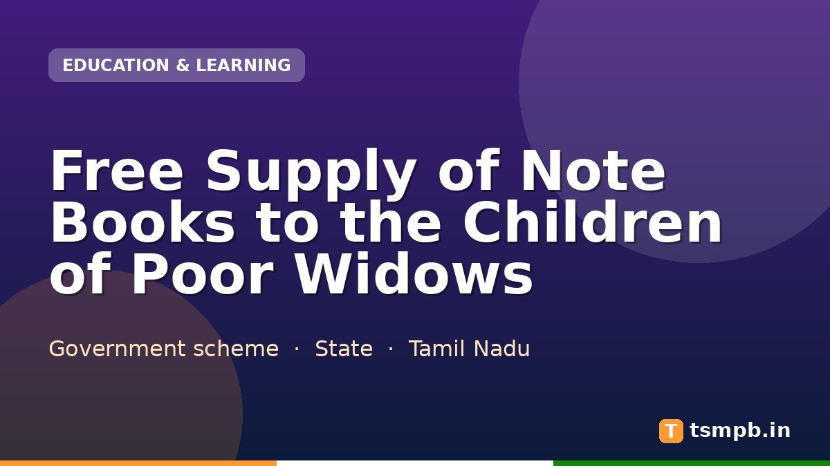 Free Supply of Note Books to the Children of Poor Widows