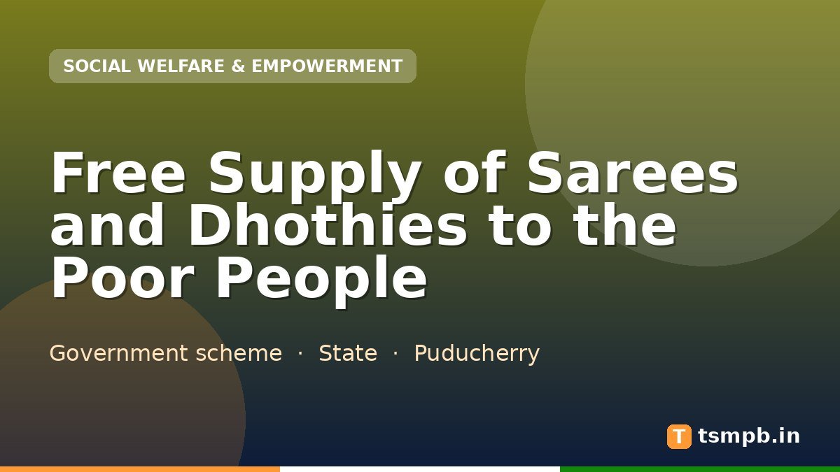 Free Supply of Sarees and Dhothies to the Poor People