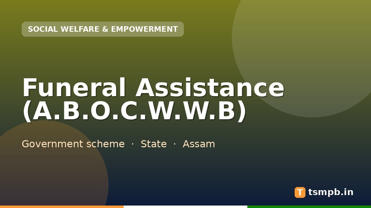 Funeral Assistance (A.B.O.C.W.W.B)