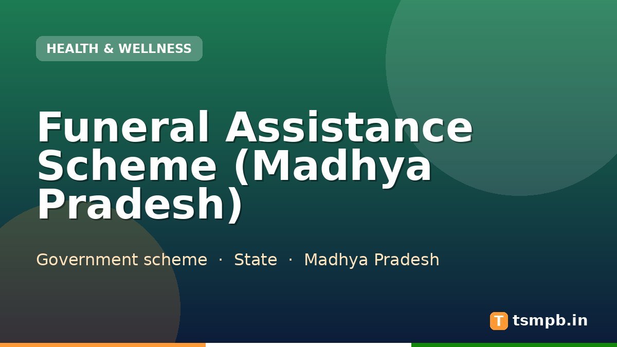 Funeral Assistance Scheme (Madhya Pradesh)