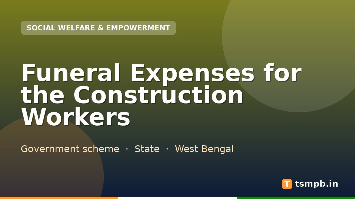Funeral Expenses for the Construction Workers