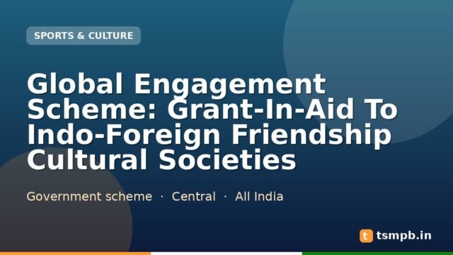 Global Engagement Scheme: Grant-In-Aid To Indo-Foreign Friendship Cultural Societies