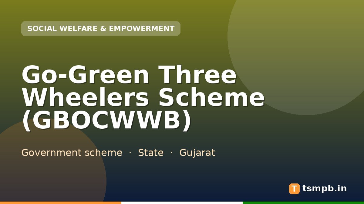 Go-Green Three Wheelers Scheme (GBOCWWB)