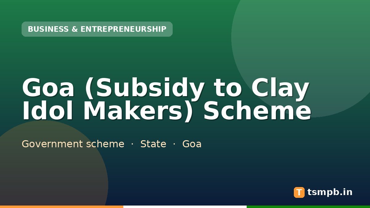 Goa (Subsidy to Clay Idol Makers) Scheme