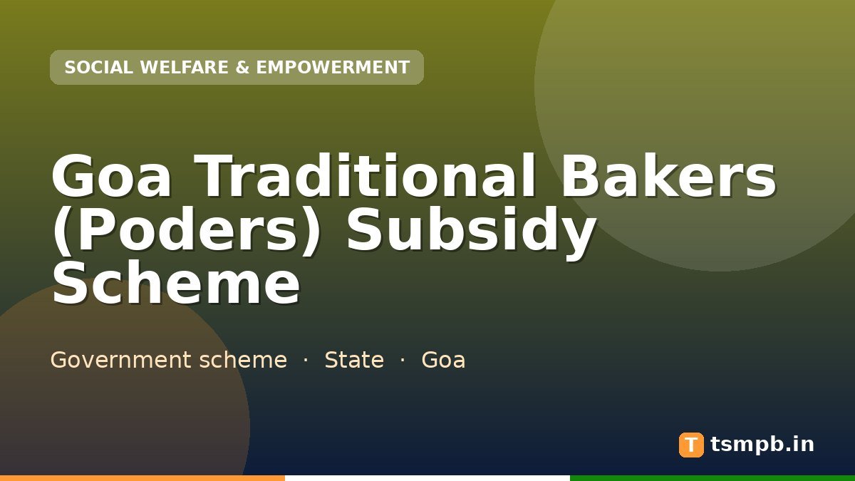 Goa Traditional Bakers (Poders) Subsidy Scheme