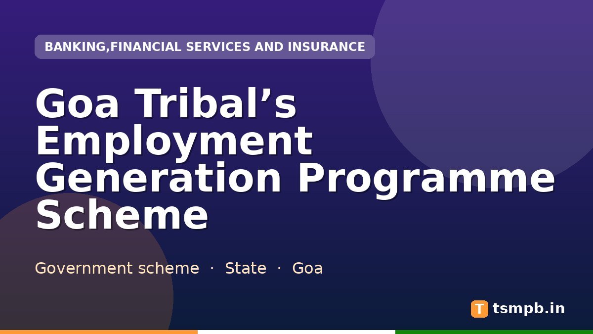 Goa Tribal’s Employment Generation Programme Scheme
