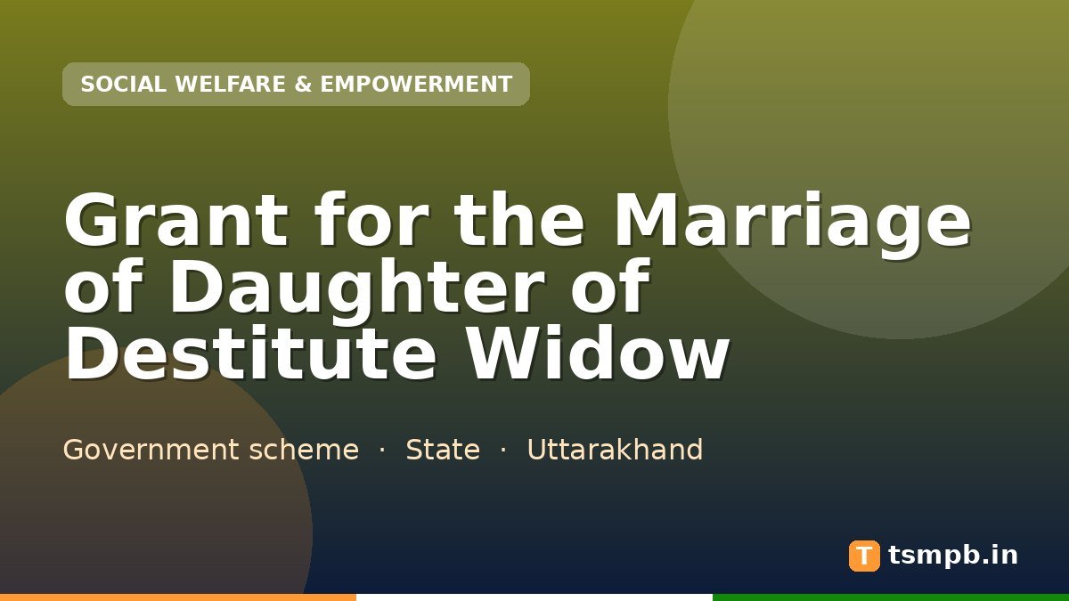 Grant for the Marriage of Daughter of Destitute Widow