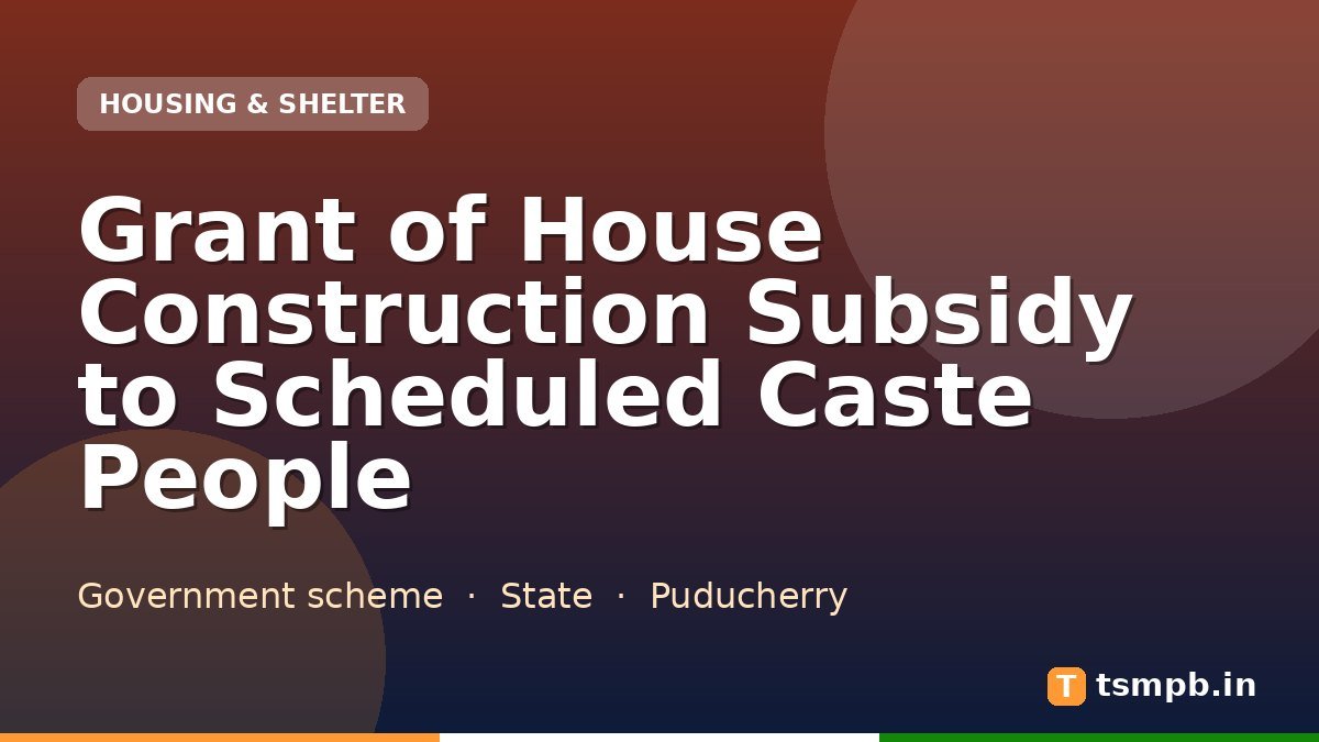 Grant of House Construction Subsidy to Scheduled Caste People
