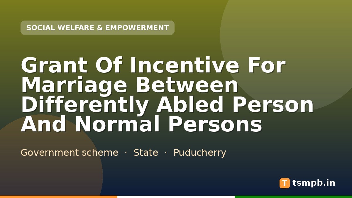 Grant Of Incentive For Marriage Between Differently Abled Person And Normal Persons