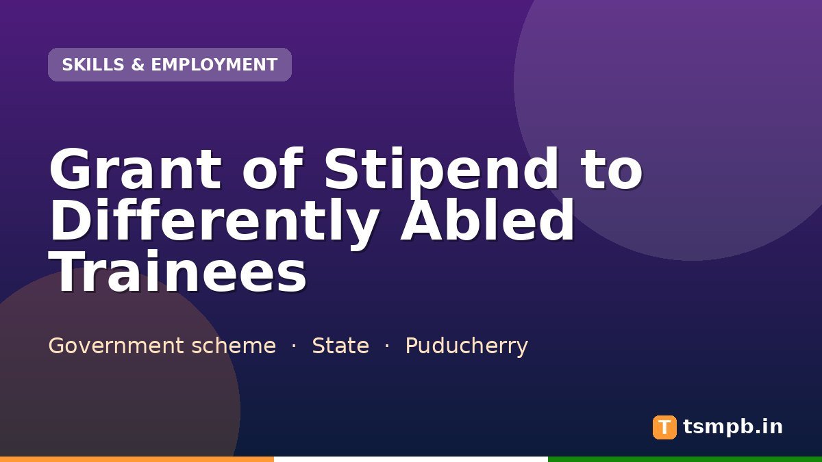 Grant of Stipend to Differently Abled Trainees