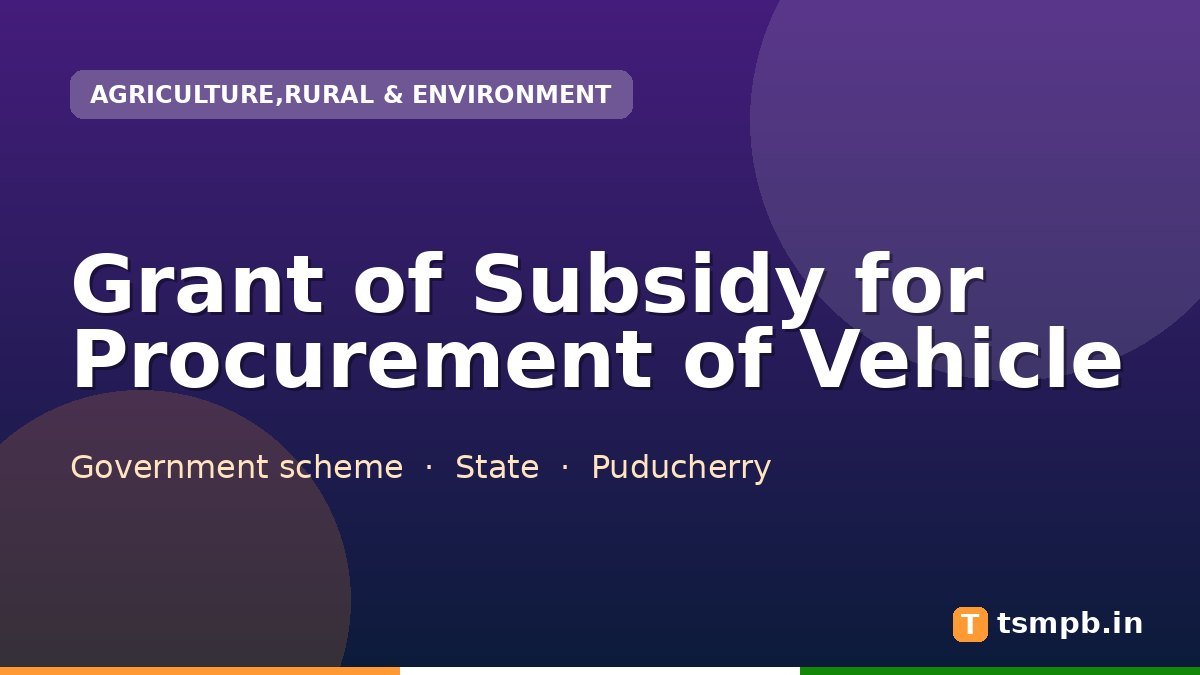 Grant of Subsidy for Procurement of Vehicle