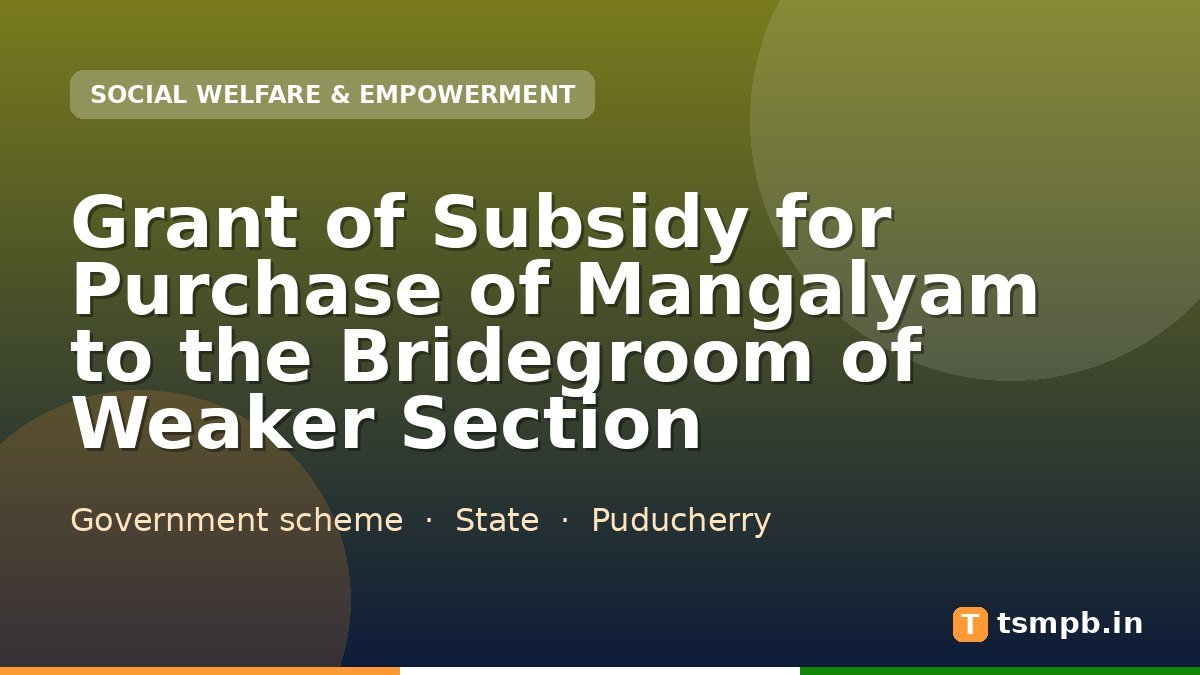 Grant of Subsidy for Purchase of Mangalyam to the Bridegroom of Weaker Section