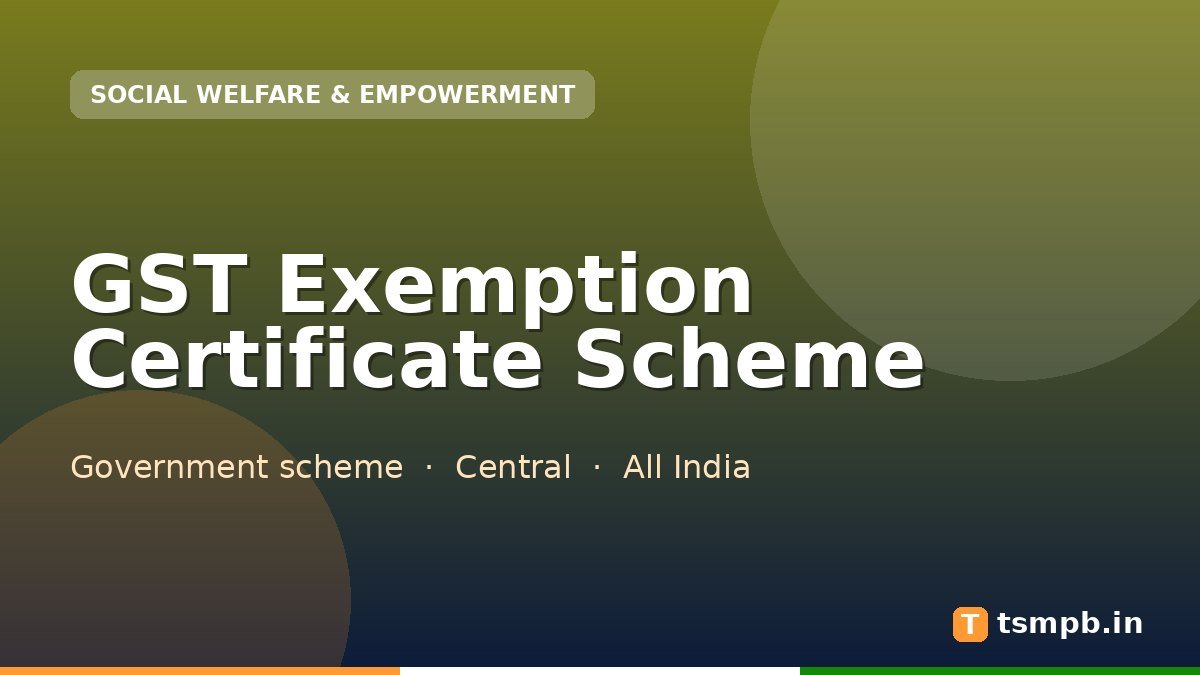 GST Exemption Certificate Scheme