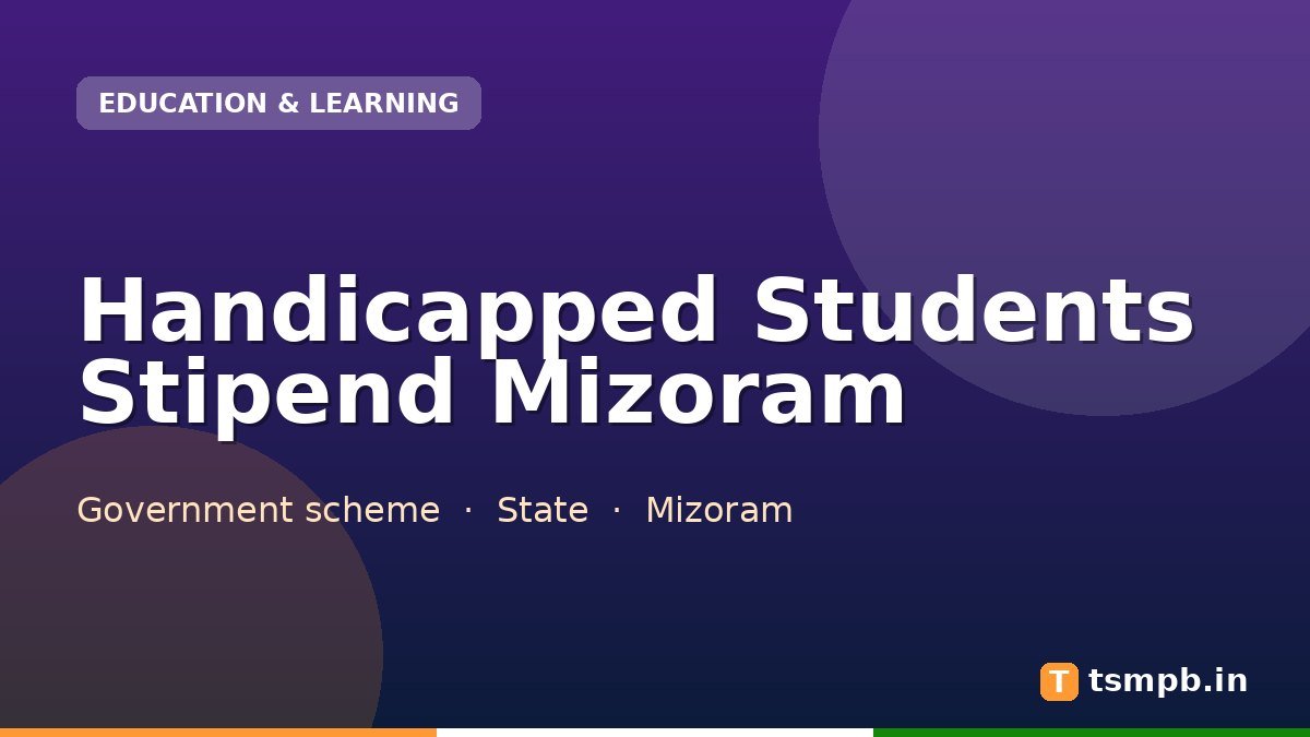 Handicapped Students Stipend Mizoram