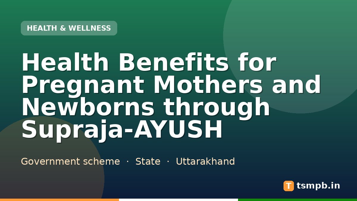 Health Benefits for Pregnant Mothers and Newborns through Supraja-AYUSH
