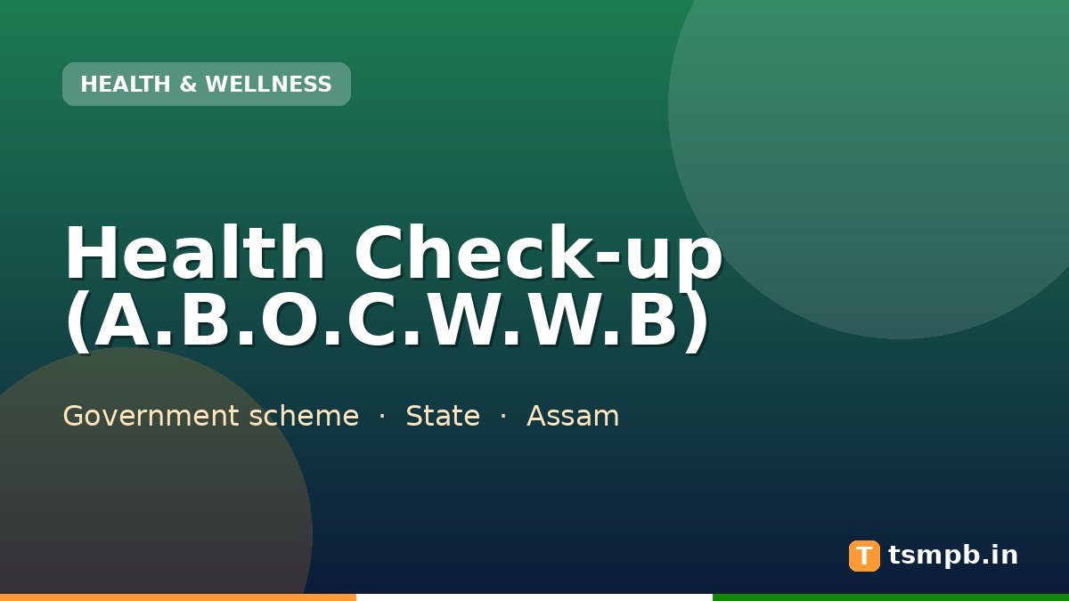 Health Check-up (A.B.O.C.W.W.B)