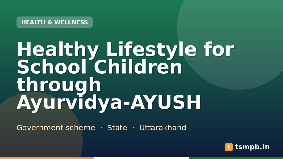 Healthy Lifestyle for School Children through Ayurvidya-AYUSH