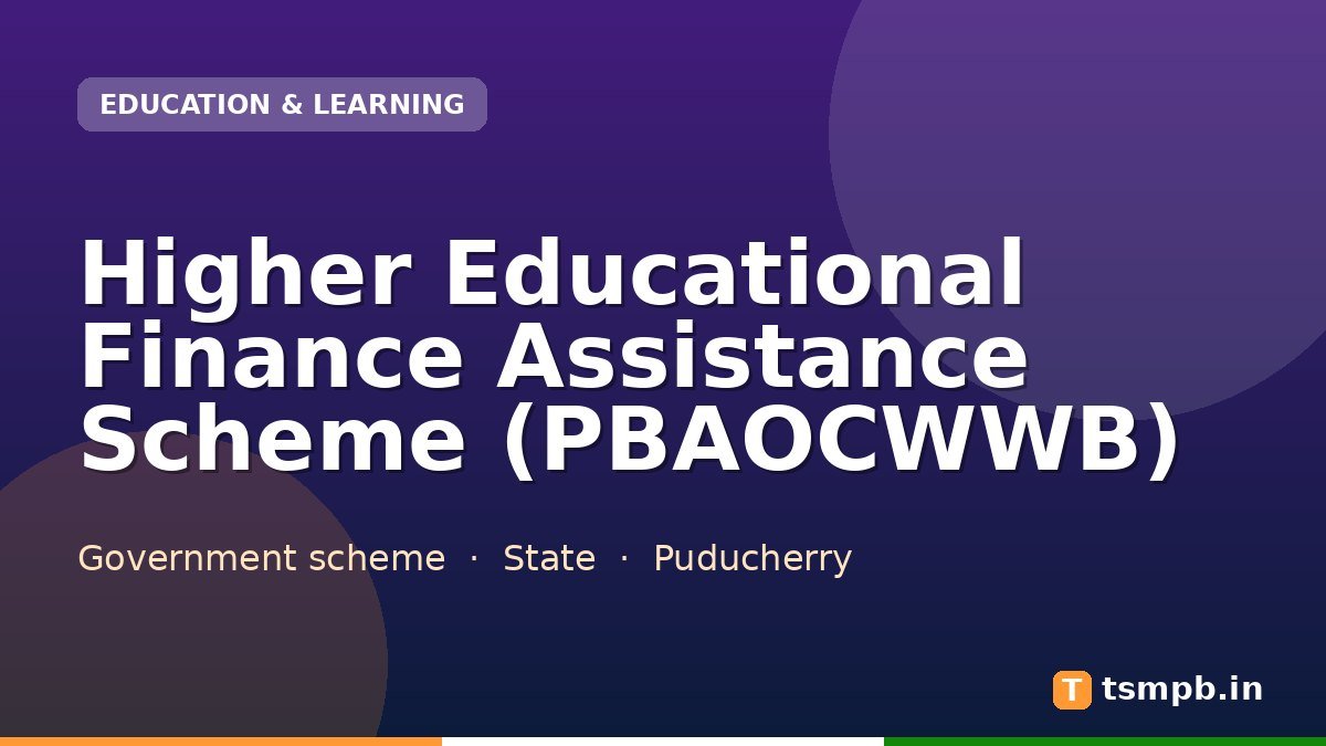 Higher Educational Finance Assistance Scheme (PBAOCWWB)
