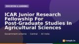 ICAR Junior Research Fellowship For Post-Graduate Studies In Agricultural Sciences