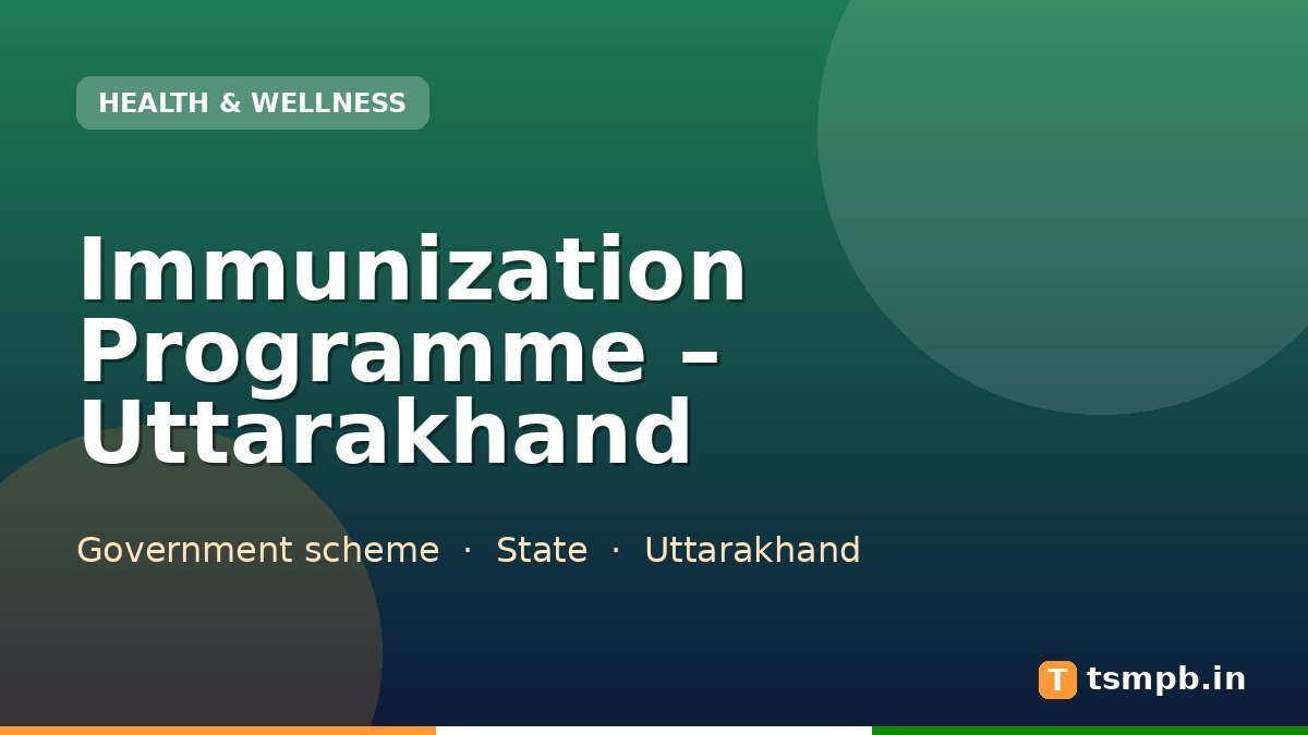 Immunization Programme – Uttarakhand