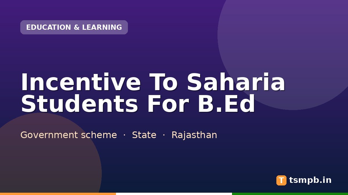 Incentive To Saharia Students For B.Ed