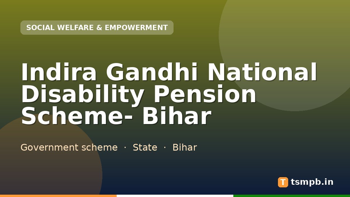 Indira Gandhi National Disability Pension Scheme- Bihar