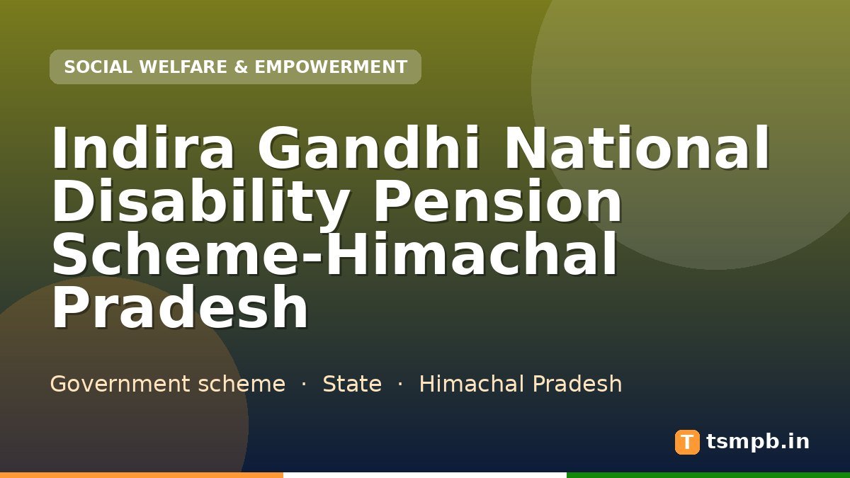 Indira Gandhi National Disability Pension Scheme-Himachal Pradesh