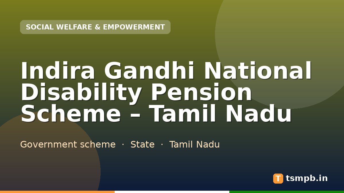 Indira Gandhi National Disability Pension Scheme โ Tamil Nadu