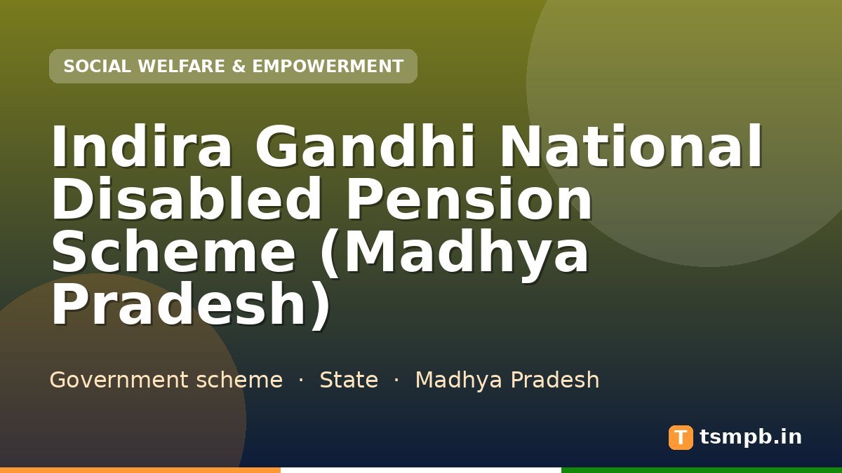 Indira Gandhi National Disabled Pension Scheme (Madhya Pradesh)
