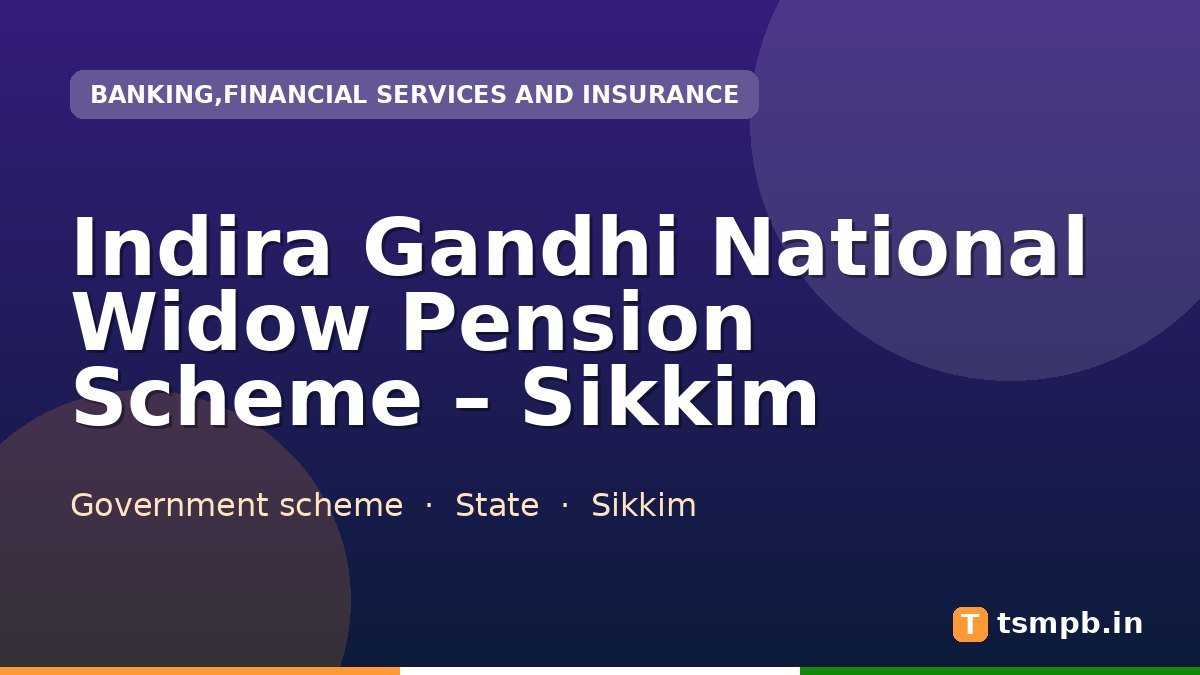 Indira Gandhi National Widow Pension Scheme – Sikkim