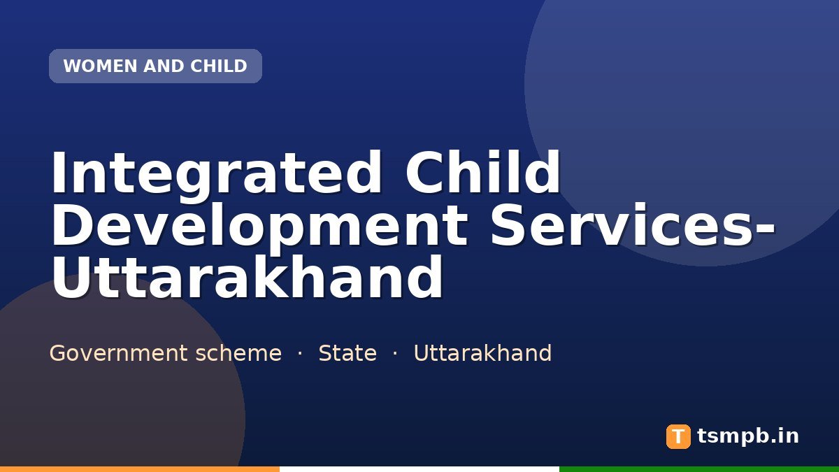 Integrated Child Development Services- Uttarakhand