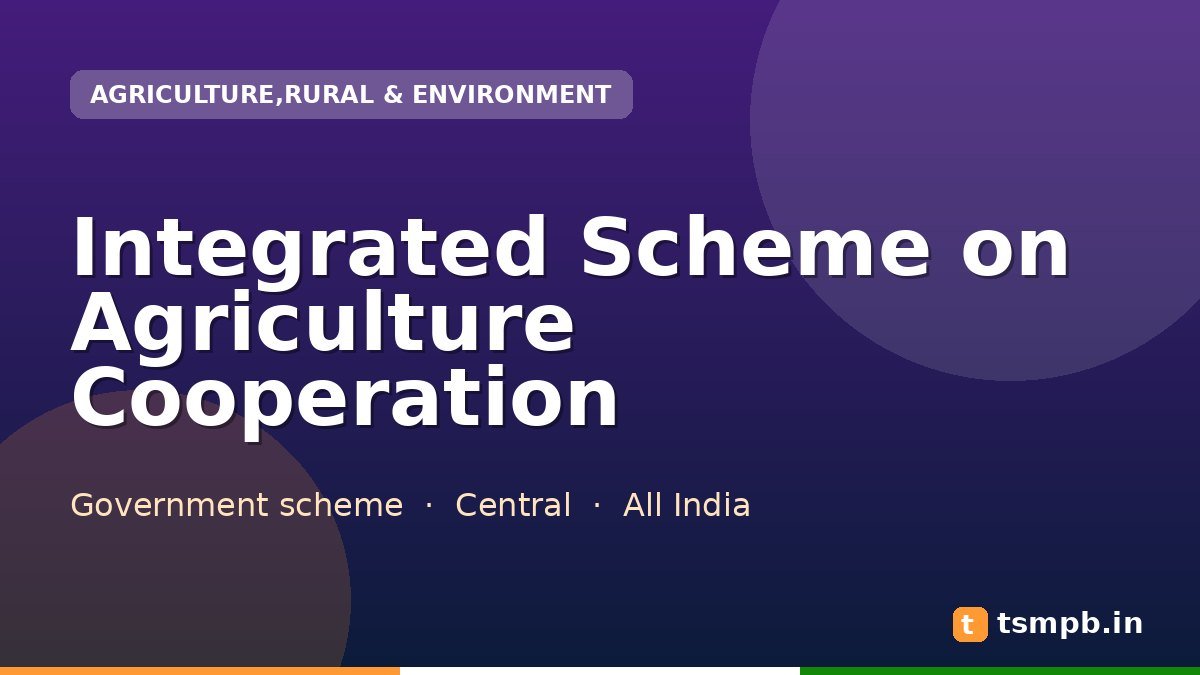 Integrated Scheme on Agriculture Cooperation