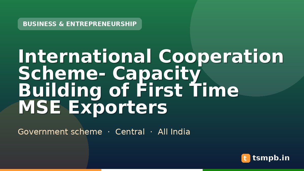 International Cooperation Scheme- Capacity Building of First Time MSE Exporters